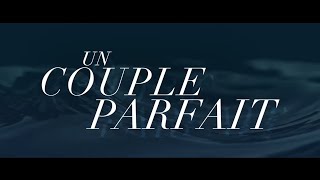 Un couple parfait  Bandeannonce en VF [upl. by Syman18]