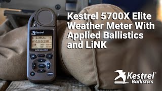 Kestrel 5700X Elite Weather Meter With Applied Ballistics and LiNK [upl. by Saval634]