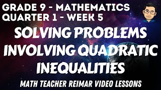 SOLVING PROBLEMS INVOLVING QUADRATIC INEQUALITIES  MATHEMATICS 9  MELCS Q1W5  TEACHER REIMAR [upl. by Scrivenor]