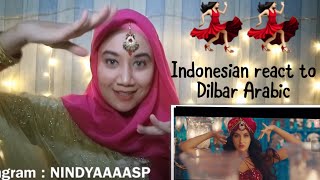 Dilbar Arabic Version  Fnaire Feat Nora Fatehi  INDONESIA REACTION [upl. by Jessa]