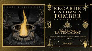 Regarde Les Hommes Tomber  La Tentation Official Track [upl. by Nevet998]