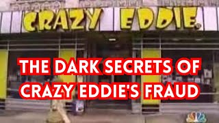 The Dark Secrets of Crazy Eddies fraud [upl. by Ellerehs]