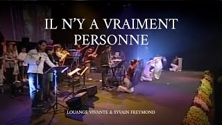 Il ny a vraiment personne comme Jésus  Louange vivante amp Sylvain Freymond [upl. by Rutter197]