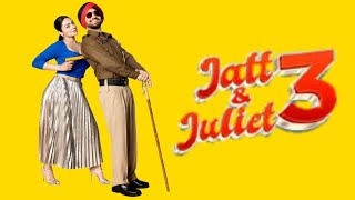 Jatt and Juliet 3 Full movie  Daljit Dosanjh  Neru bajwa  Jaswinder bhalla  Facts and Review [upl. by Woodruff]