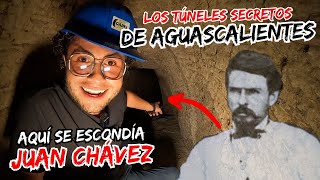 LOS TÚNELES SECRETOS DE AGUASCALIENTES 😮 Aquí se escondía JUAN CHÁVEZ [upl. by Aleetha887]