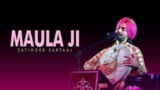 Maula Ji  Lyrical Video  Satinder Sartaaj [upl. by Stempson660]