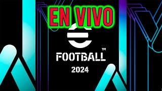 Chamakones en directo  Efootball 2024   efootball2024 [upl. by Trini]