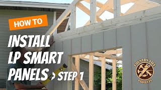 How to Build a Shed  How To Install Exterior LP Siding Panels Part 1  Video 8 of 15 [upl. by Faletti507]