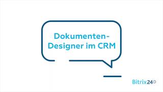 DokumentenDesigner im CRM  Kundenverwaltung  Bitrix24 CRM [upl. by Gord177]