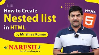 How to Create Nested list in HTML with Example  by Mr Shiva Kumar  NareshIT [upl. by Coke702]