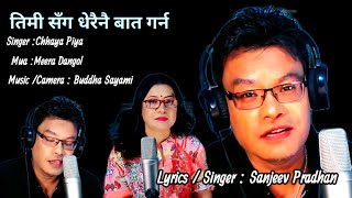 Timi Sanga Dheri Bat Sanjeev PradhanChhaya Piya buddha Sayami [upl. by Jermaine]