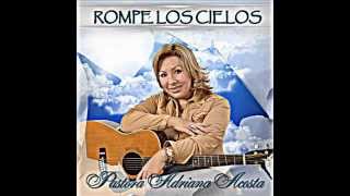 ROMPE LOS CIELOS ADRIANA ACOSTA [upl. by Worra]