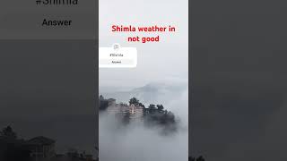 Shimla weather not good [upl. by Alliber]