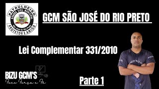 1° PARTE LEI COMPLEMENTAR N° 3312010 GCM SÃO JOSÉ DO RIO PRETO [upl. by Aryn970]