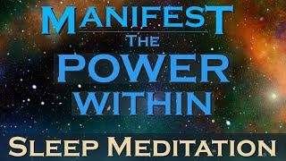 Manifest the Power Within  Sleep Meditation [upl. by Christoffer]