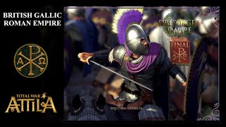 Total War Attila Fireforged Empire Mod – BritishGallic Roman Empire 66 [upl. by Shu957]