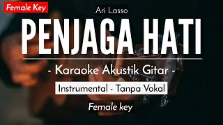 Penjaga Hati  Ari Lasso Akustik Karaoke HQ Audio [upl. by Aeneg]