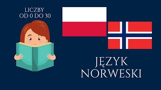 🟢 Język norweski • Liczby od 0 do 30 • Nauka liczenia po norwesku 📚 • Nauka języka norweskiego [upl. by Delfine]