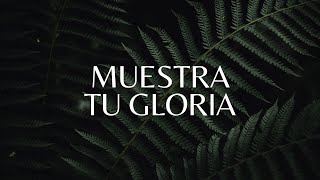 Muestra Tu Gloria  Lead  Letra [upl. by Erwin]