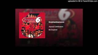 Joyous Celebration  Esiphambanweni [upl. by Ayikahs524]