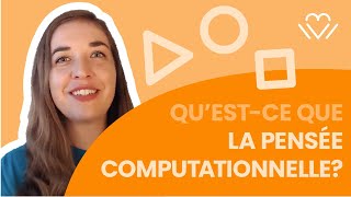 Questce que la pensée computationnelle • KCJ [upl. by Chavey]