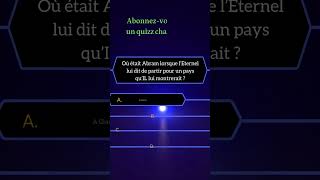 QUIZ BIBLIQUE  CONNAISTU ABRAHAM [upl. by Lita]