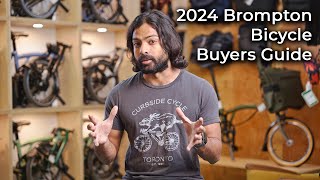 Brompton Bicycle 2024 Buyers Guide [upl. by Quin]