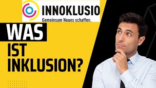 Inklusion einfach erklärt – Inklusion am Arbeitsplatz mit Innoklusio Kurzvideo [upl. by Punak395]