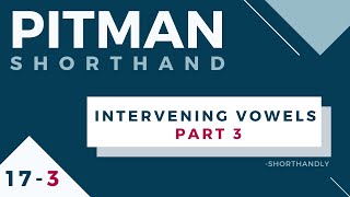 Pitman Shorthand Course Part 173 Intervening Vowels Part 3 [upl. by Lise]