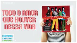 Barão Vermelho  Todo o Amor que Houver Nessa Vida Barão Vermelho Áudio Oficial [upl. by Verena]