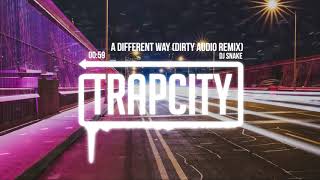 DJ Snake  A Different Way Dirty Audio Remix [upl. by Lacombe75]