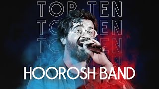 Hoorosh Band Top 10  میکس بهترین آهنگ های هوروش بند [upl. by Christiano939]