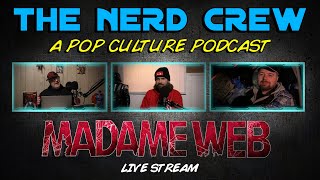 The Nerd Crew Madame Web Live Stream [upl. by Ynaittirb]