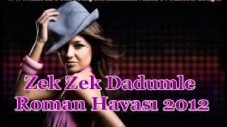 Roman Havası UmutHıncaLZek Zek Dadumle [upl. by Galang]