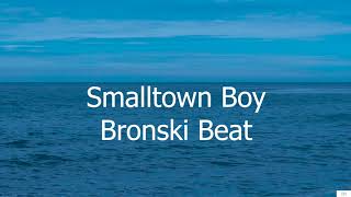 Smalltown Boy  Bronski Beat Subtitulada en Inglés y en Español [upl. by Dewhirst87]