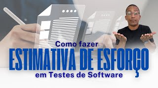 Aprenda a Estimar Esforço em Testes de Software [upl. by Ateuqal]