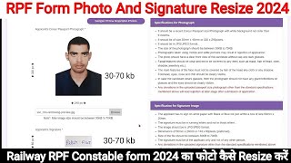 Railway RPF Constable form 2024 का फोटो कैसे Resize करें  RPF Form photo and signature Resize 2024 [upl. by Chrissa355]