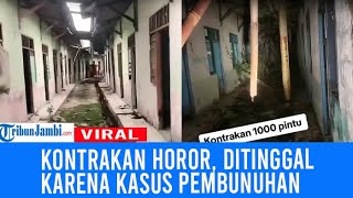 Horor Kontrakan 1000 Pintu Terbengkalai 10 Tahun Tanpa Penghuni [upl. by Marlane]