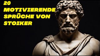 Stoische Weisheiten für wahre Motivation 20 inspirierende Sprüche für deinen Erfolg [upl. by Nannaihr]