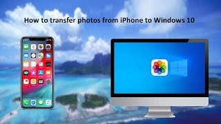 How to transfer photos from iPhone to Windows 10 [upl. by Eittik645]