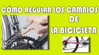 RUTA CLETA  CÓMO REGULAR LOS CAMBIOS DE LA BICICLETA [upl. by Maurizia132]