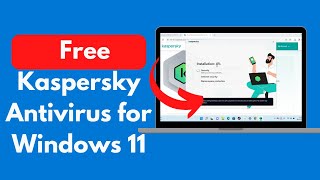 How to Download Free Kaspersky Antivirus for Windows 11 Quick amp Easy [upl. by Nosnej893]