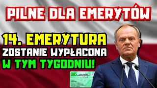 14 emerytura zostanie wypłacona w tym tygodniu Emeryci wreszcie czekali [upl. by Delwyn]