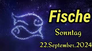 Horoskop Fische heute Sonntag 22 September 2024 [upl. by Dylane]