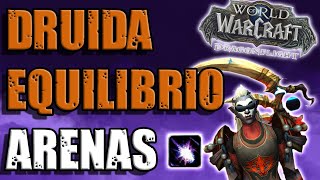 EL POLLO REVIENTA EN PVP Druida Equilibrio World of Warcraft Español 101 Arenas 2v2 BG [upl. by Fish]