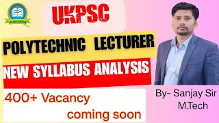 UKPSC Polytechnic Lecturer New Syllabus2024 Exam Pattern Analysis  New Vacancy 2024 [upl. by Spiegleman]