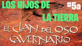 AUDIOLIBROS ESPAÑOL LOS HIJOS DE LA TIERRA LIBRO 1 EL CLAN DEL OSO CAVERNARIO CAPITULO 5a [upl. by Alicia877]