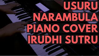 Usuru Narambula NeeDhuaan Hai Dhuaan Zindagi  Irudhi SutruSaala Khadoos Piano Cover [upl. by Rosemare]