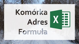 Excel Komórka adres formuła [upl. by Yrocal788]