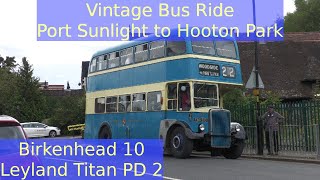 Leyland Titan PD2 Bus Ride  Port Sunlight to Hooton Park [upl. by Ludovick]